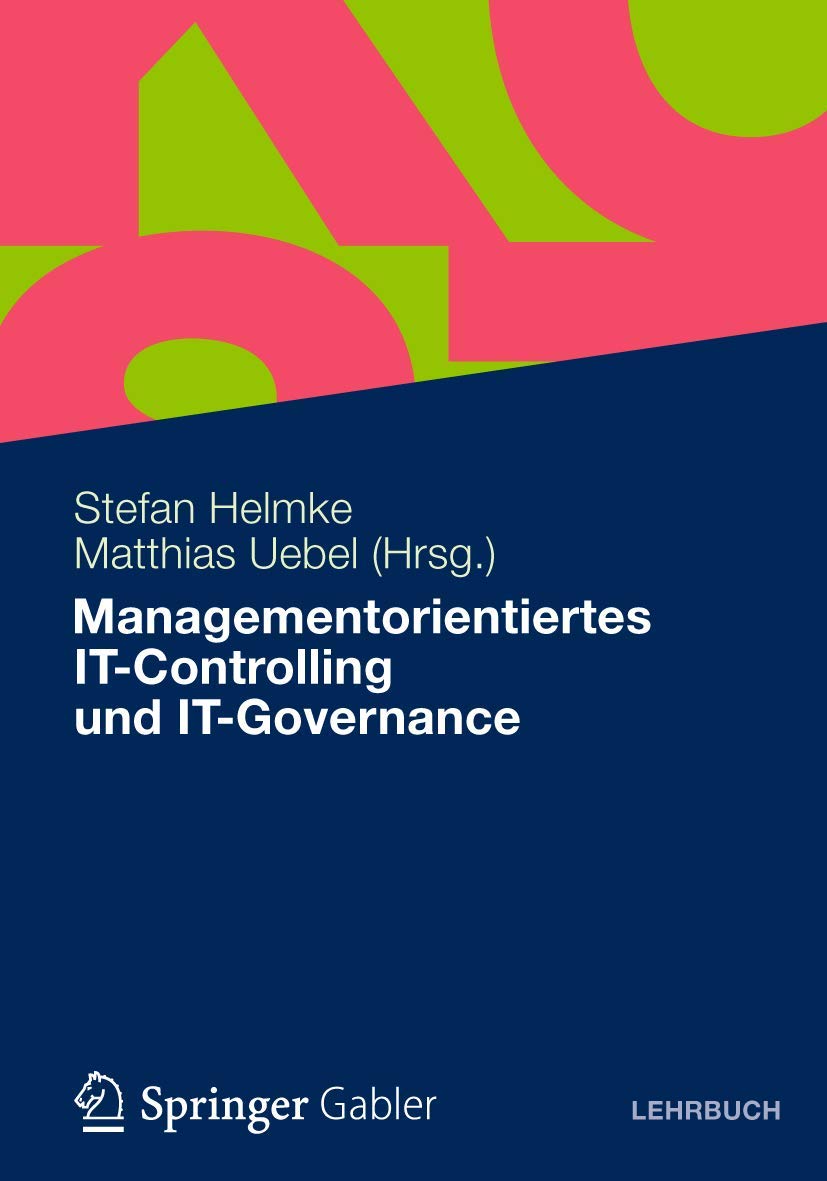 Managementorientiertes IT-Controlling und IT-Governance (German Edition) Law