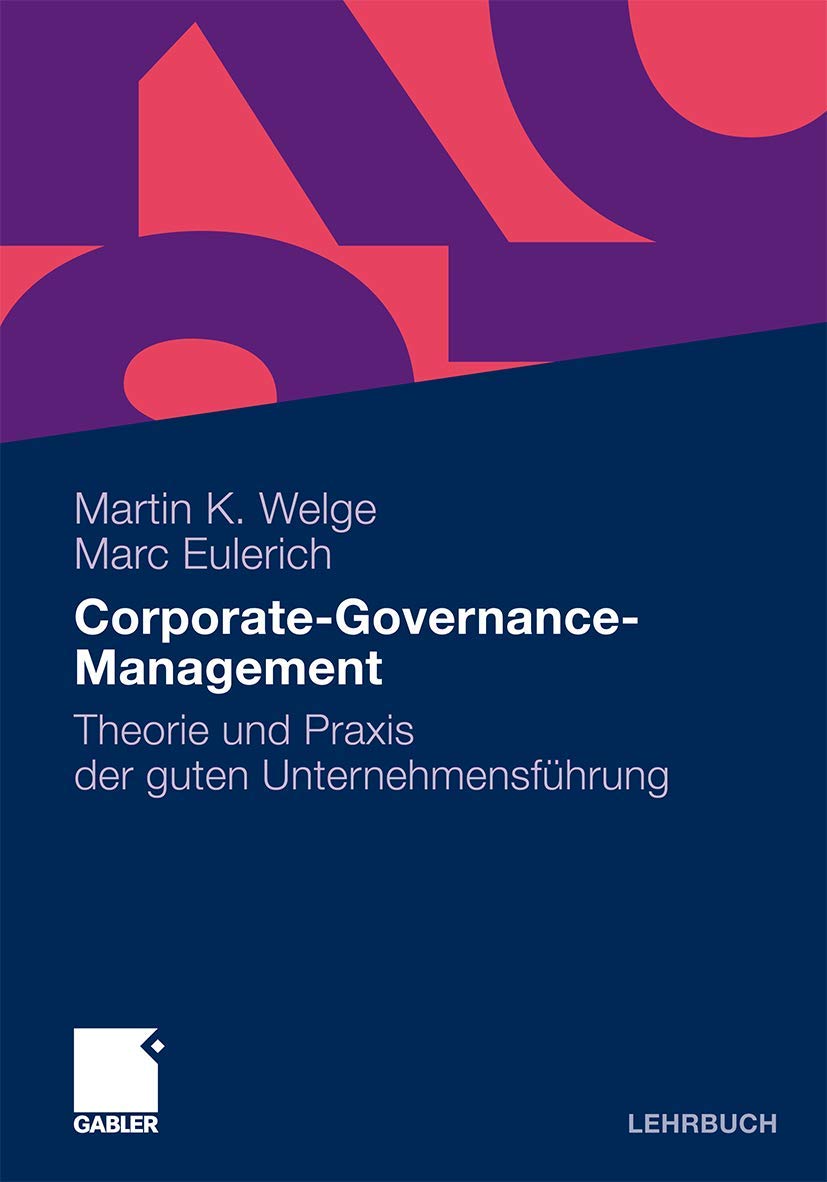 Corporate-Governance-Management: Theorie und Praxis der guten Unternehmensführung Law