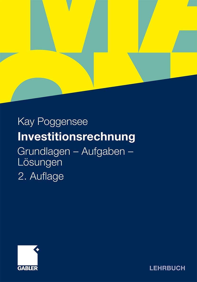 Investitionsrechnung: Grundlagen - Aufgaben - Lösungen Law