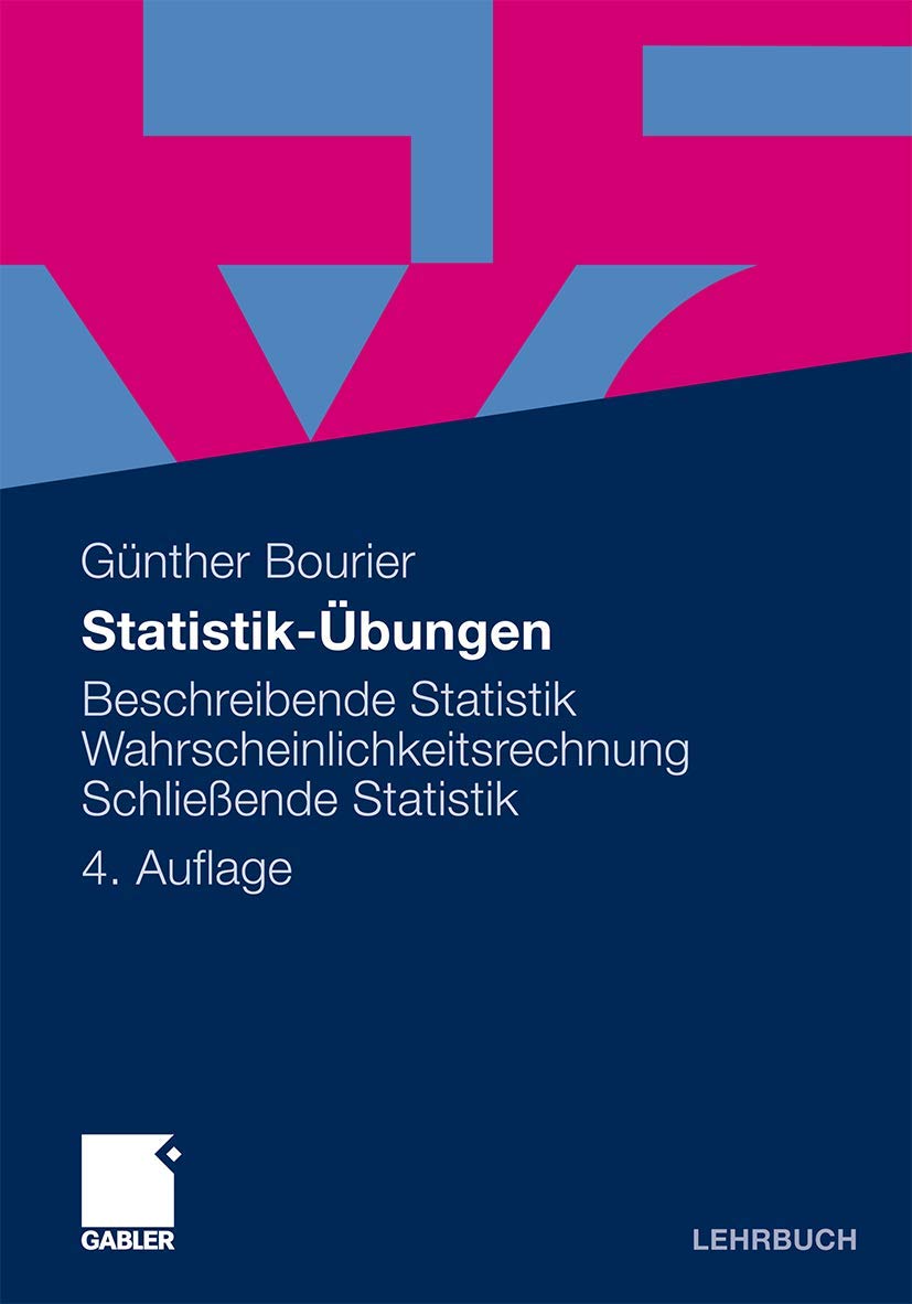 Statistik-Übungen: Beschreibende Statistik - Wahrscheinlichkeitsrechnung - Schließende Statistik (German Edition) Law