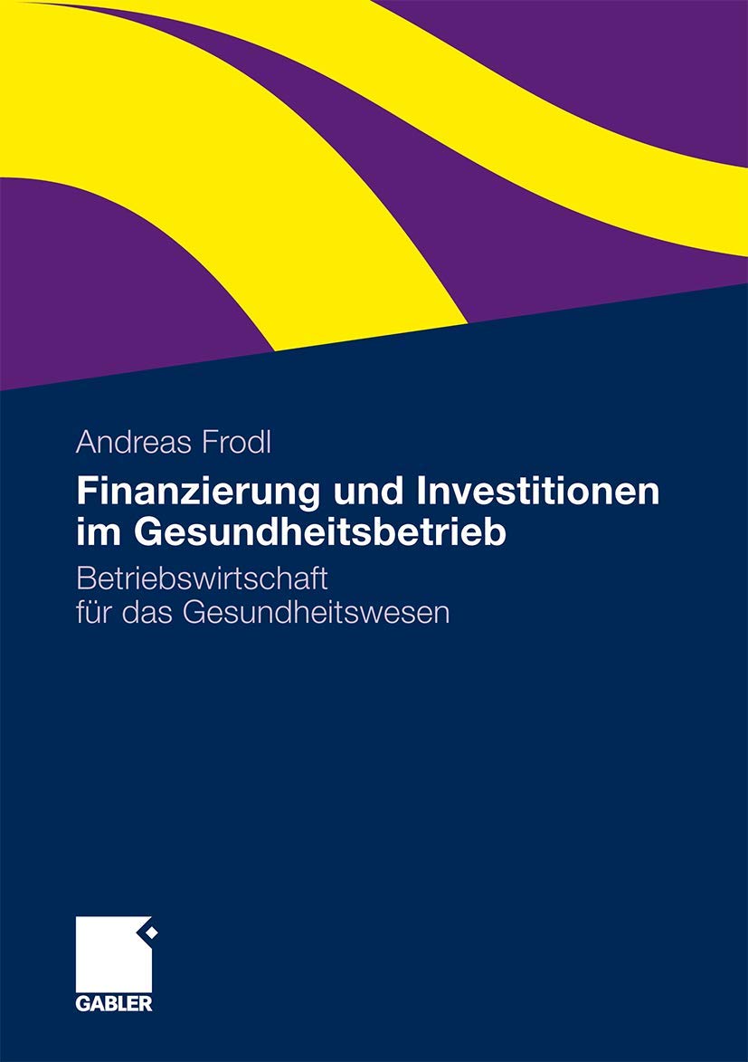 Finanzierung und Investitionen im Gesundheitsbetrieb Medicine