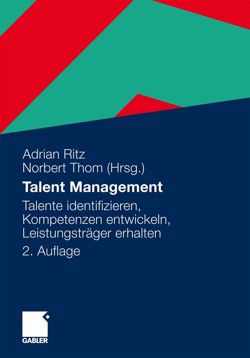 Talent Management: Talente identifizieren, Kompetenzen entwickeln, Leistungsträger erhalten (German Edition) Law