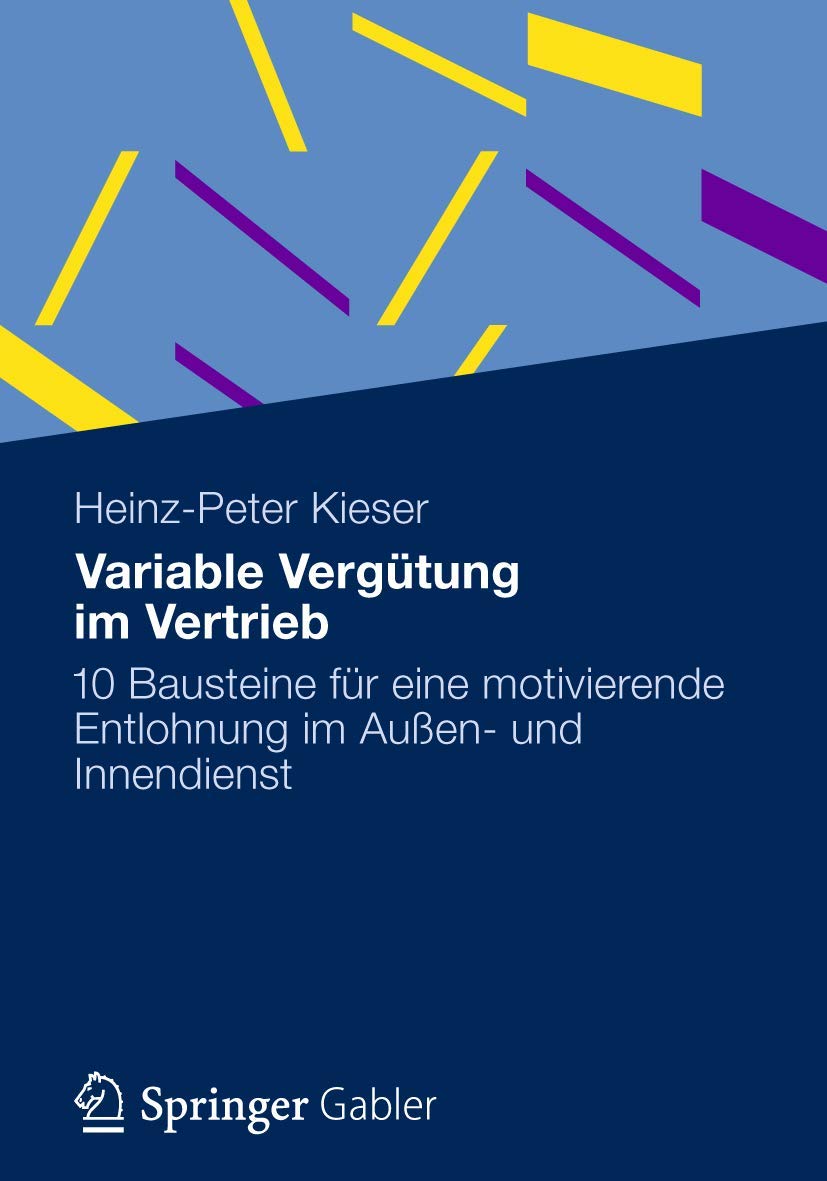 Variable Vergütung im Vertrieb: 10 Bausteine für eine motivierende Entlohnung im Außen- und Innendienst (German Edition) Law