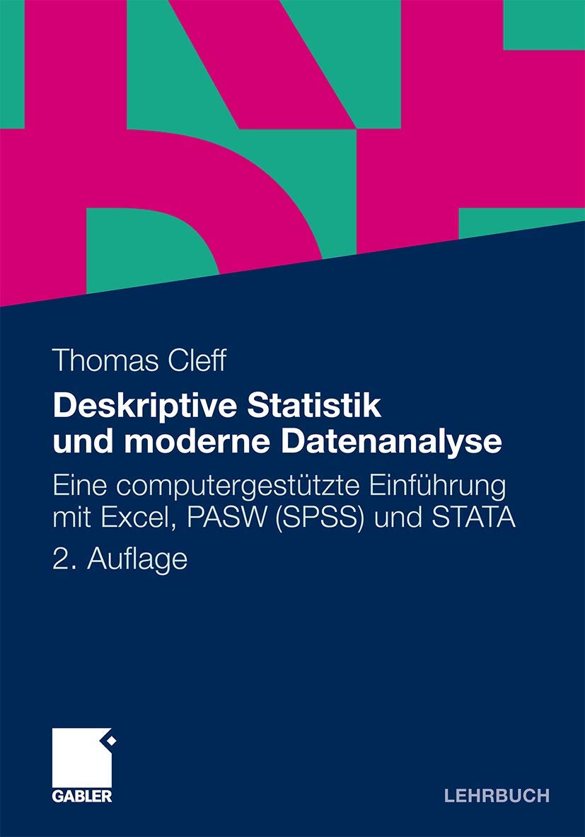 Deskriptive Statistik und moderne Datenanalyse: Eine computergestützte Einführung mit Excel, PASW (SPSS) und STATA Law Books