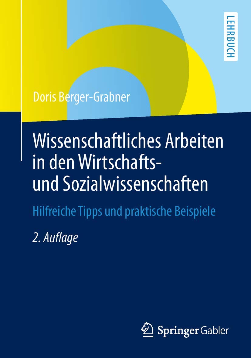 Wissenschaftliches Arbeiten in den Wirtschafts- und Sozialwissenschaften: Hilfreiche Tipps und Praktische Beispiele (German Edition) Law