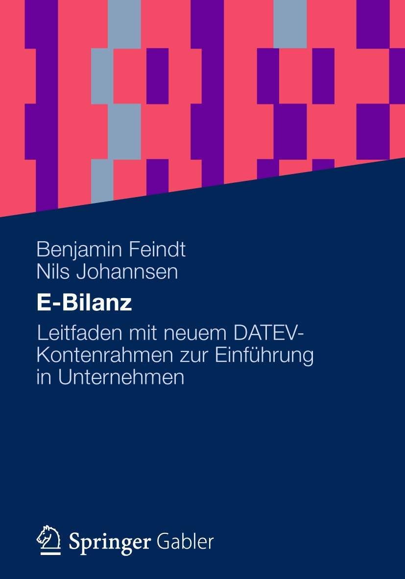 E-Bilanz: Leitfaden mit neuem DATEV-Kontenrahmen zur Einführung in Unternehmen Law