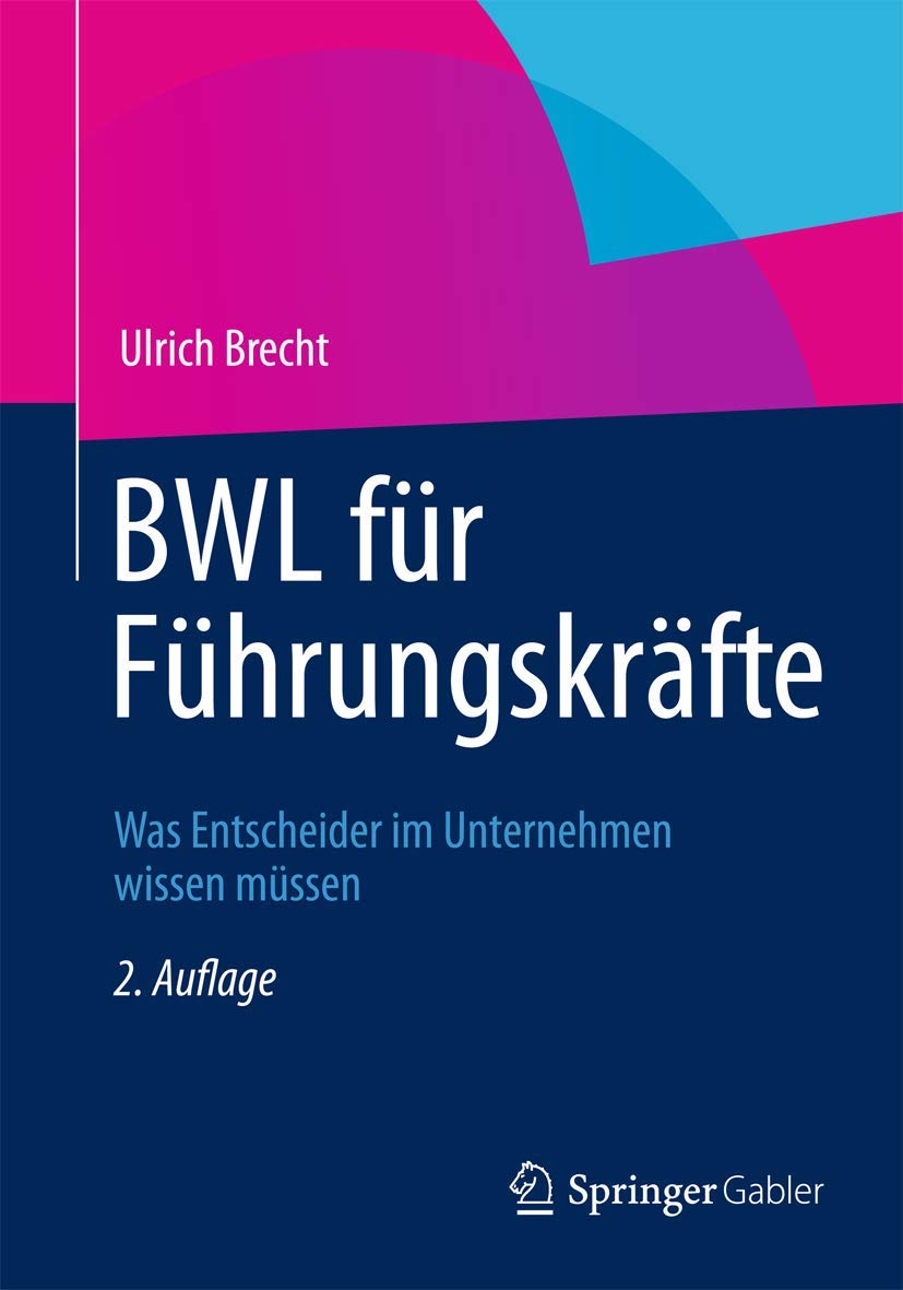 BWL für Führungskräfte: Was Entscheider im Unternehmen wissen müssen Law
