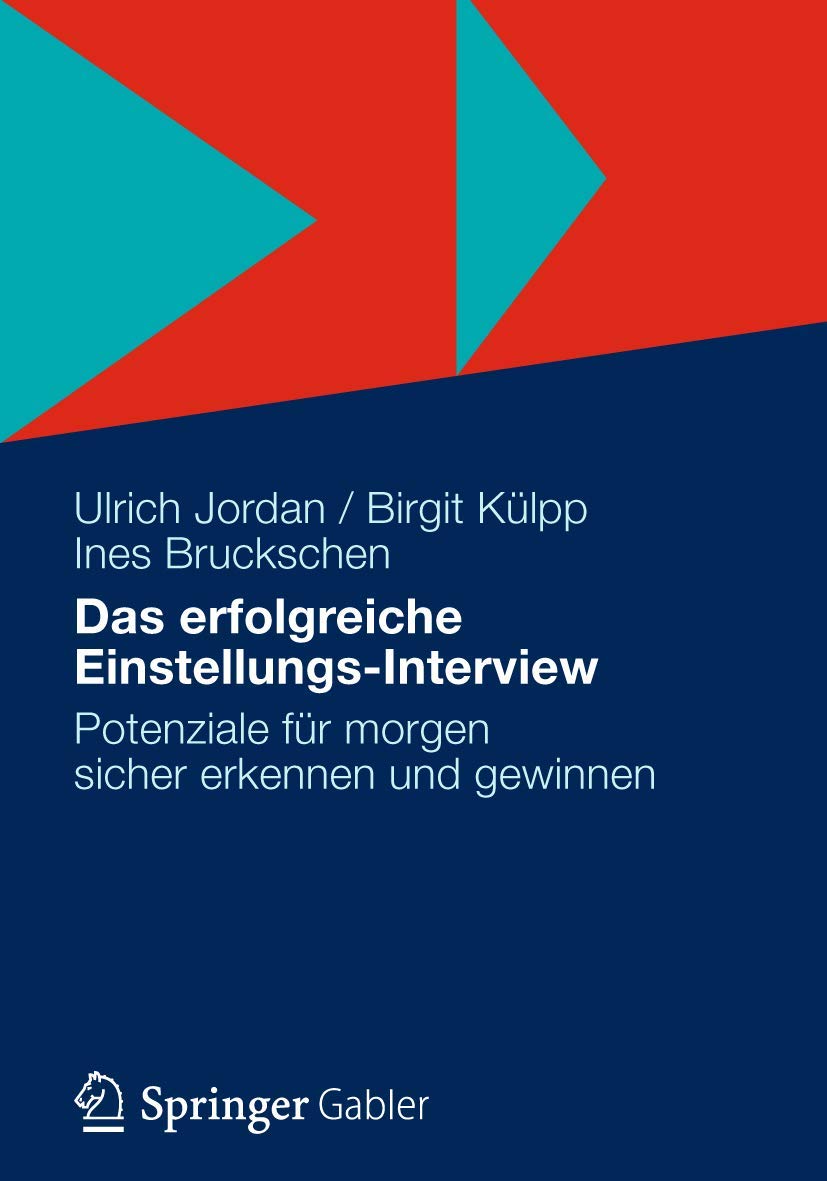Das Erfolgreiche Einstellungs-Interview: Potenziale für Morgen Sicher Erkennen und Gewinnen (German Edition) Law