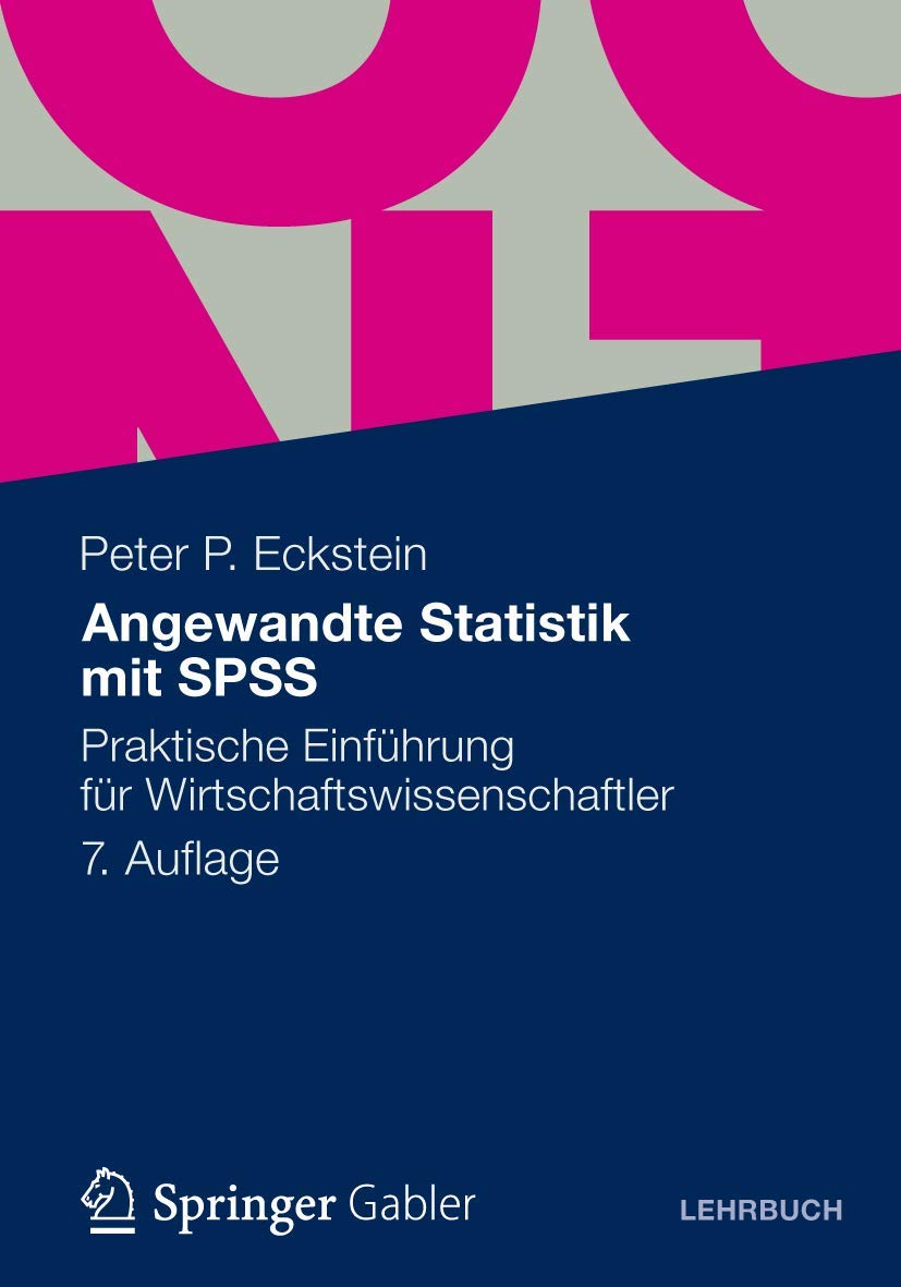 Angewandte Statistik mit SPSS: Praktische Einführung für Wirtschaftswissenschaftler Law