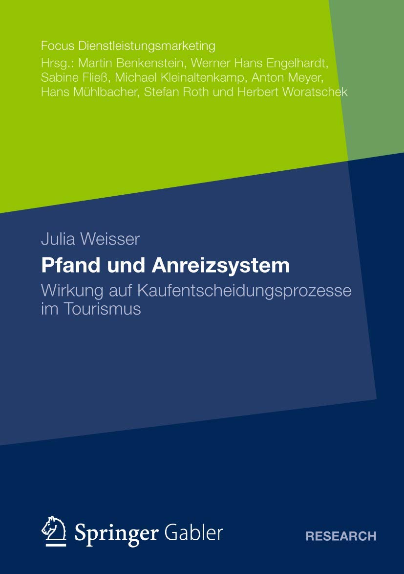 Pfand und Anreizsystem: Wirkung auf Kaufentscheidungsprozesse im Tourismus (Fokus Dienstleistungsmarketing) Law