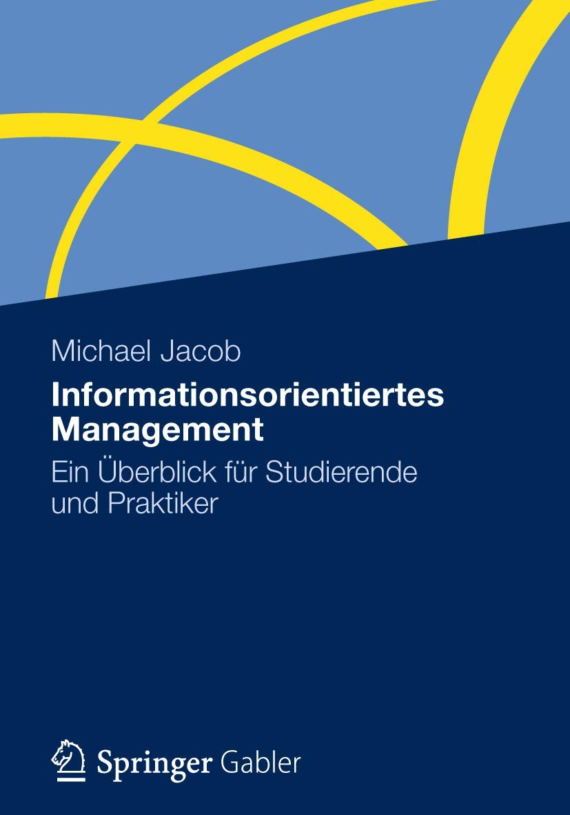 Informationsorientiertes Management: Ein Überblick für Studierende und Praktiker Law