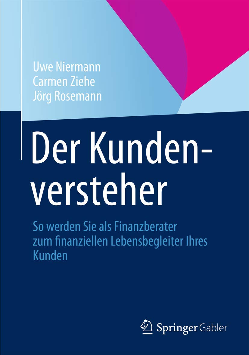 Der Kundenversteher: So werden Sie als Finanzberater zum finanziellen Lebensbegleiter Ihres Kunden Law