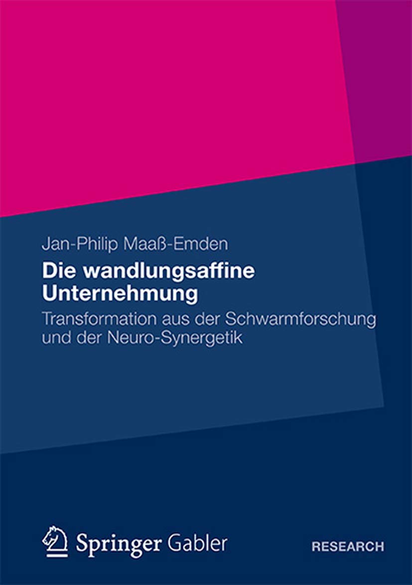 Die wandlungsaffine Unternehmung: Transformation aus der Schwarmforschung und der NeuroSynergetik (German Edition) Law