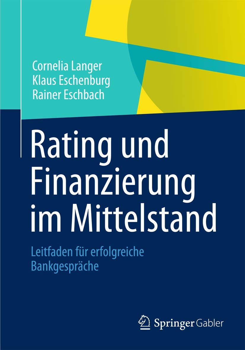 Rating und Finanzierung im Mittelstand: Leitfaden für erfolgreiche Bankgespräche Law