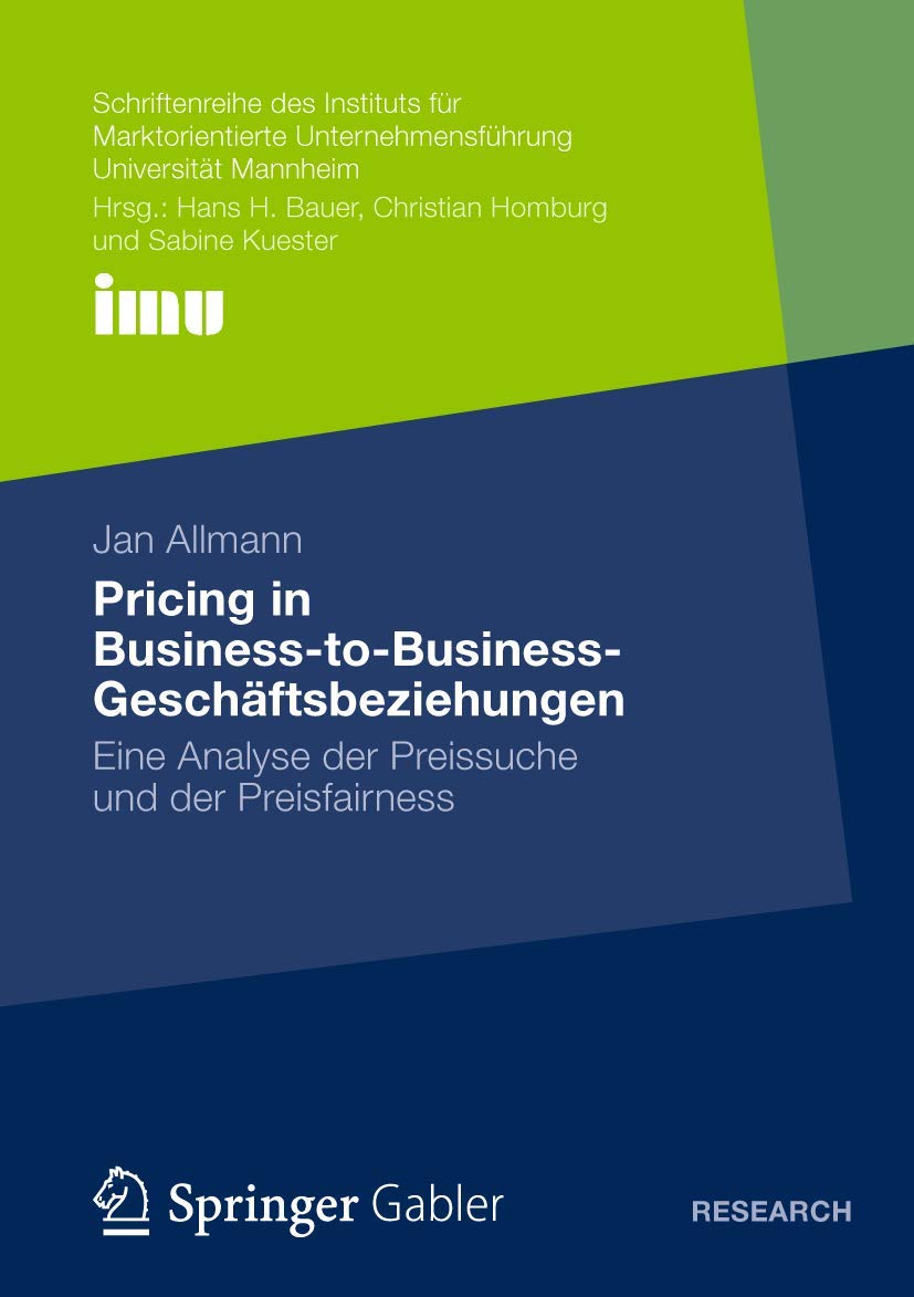 Pricing in Business-to-Business-Geschäftsbeziehungen: Eine Analyse der Preissuche und der Preisfairness Law