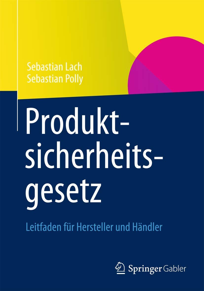 Produktsicherheitsgesetz: Leitfaden für Hersteller und Händler (German Edition) Law