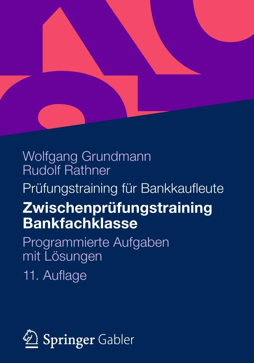 Zwischenprüfungstraining Bankfachklasse: Programmierte Aufgaben mit Lösungen Law