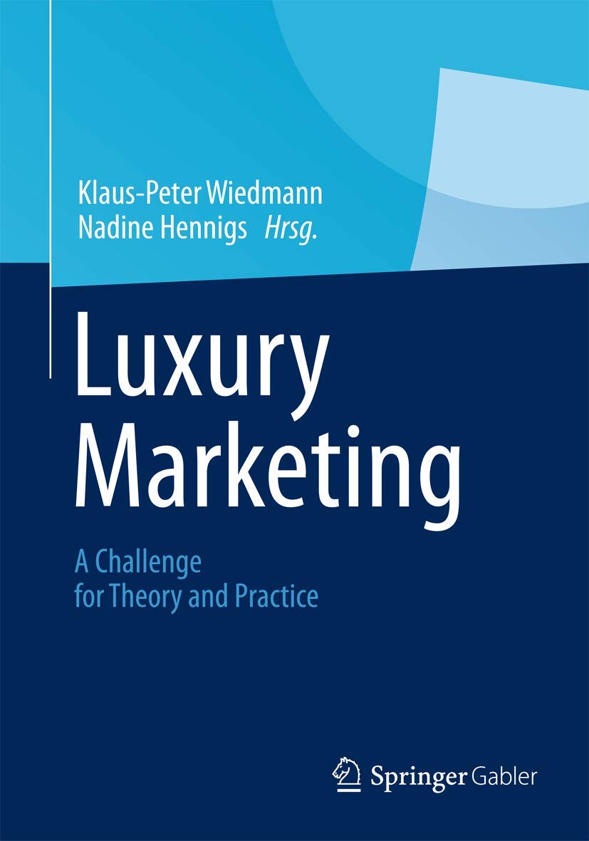 Luxury Marketing: A Challenge for Theory and Practice Law