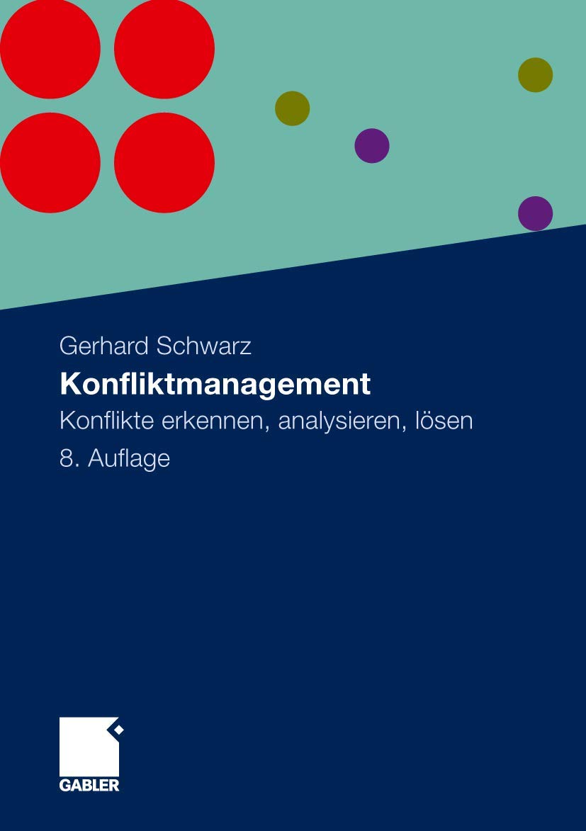 Konfliktmanagement: Konflikte erkennen, analysieren, lösen Law