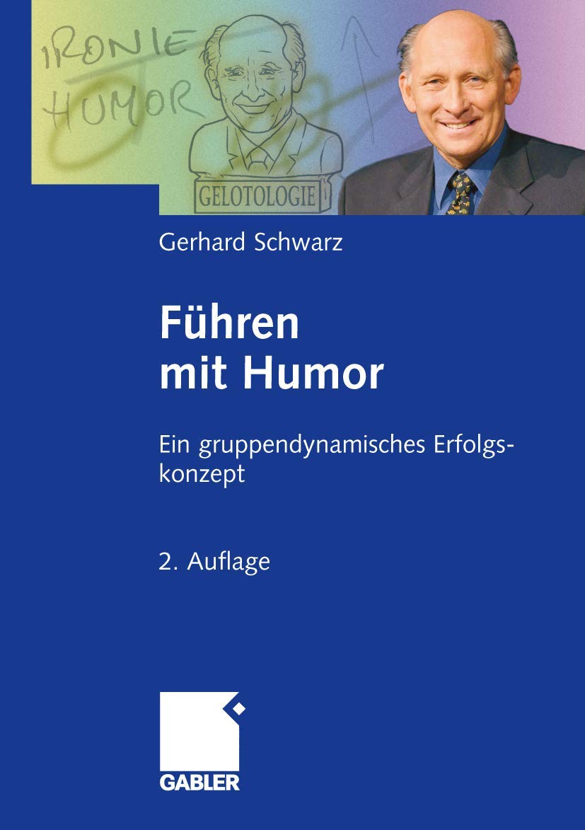 Führen mit Humor: Ein Gruppendynamisches Erfolgskonzept Law