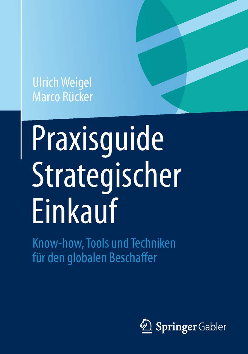 Praxisguide Strategischer Einkauf: Know-how, Tools und Techniken für den globalen Beschaffer Law