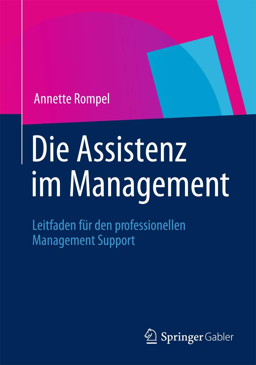 Die Assistenz im Management: Leitfaden für den professionellen Management Support (German Edition) Law