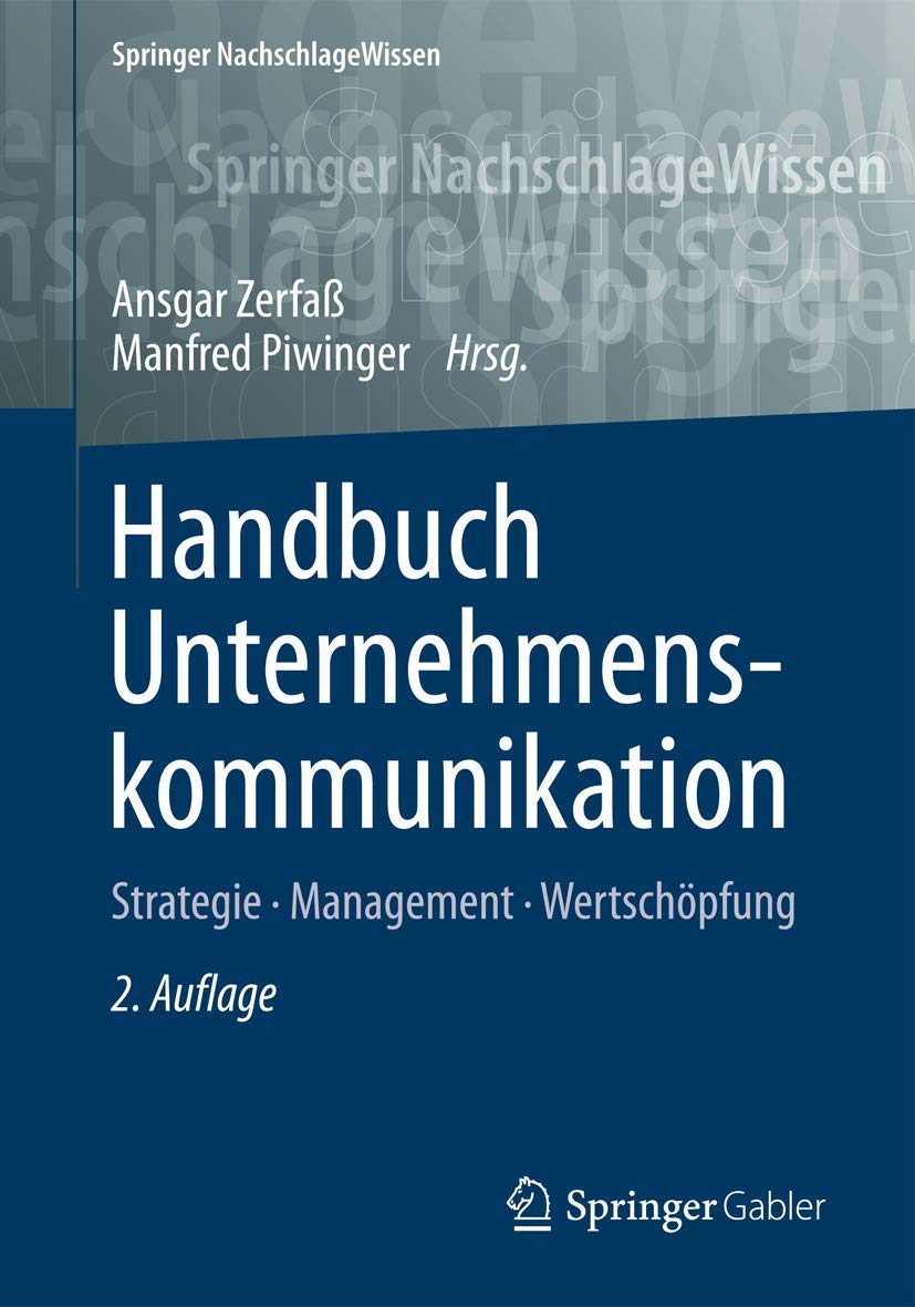 Handbuch Unternehmenskommunikation: Strategie - Management – Wertschöpfung (Springer NachschlageWissen) Law