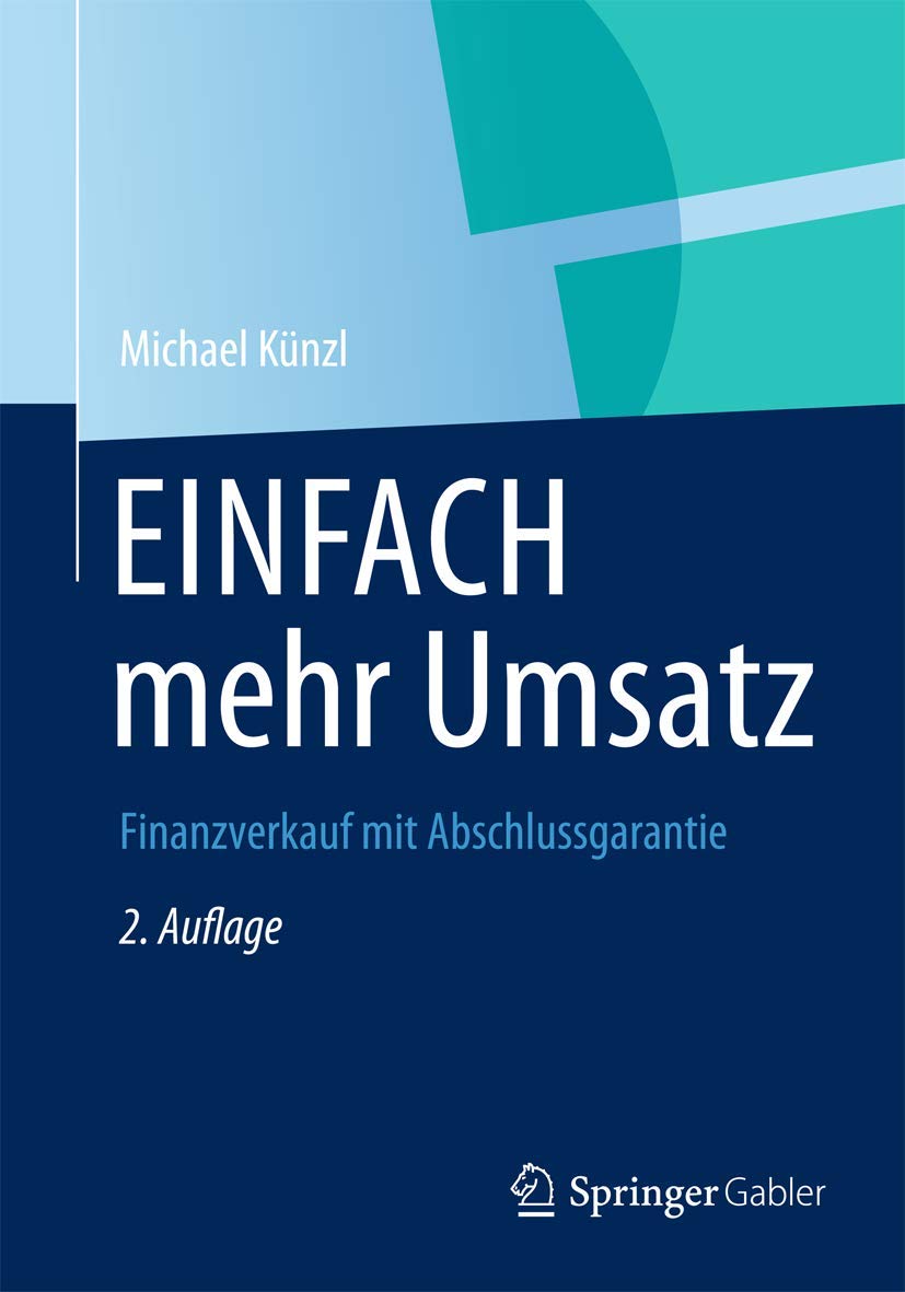 EINFACH mehr Umsatz: Finanzverkauf mit Abschlussgarantie (German Edition), 2. Auflage Law