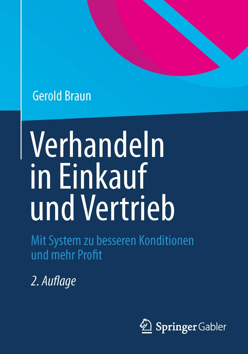 Verhandeln in Einkauf und Vertrieb: Mit System zu besseren Konditionen und mehr Profit Law