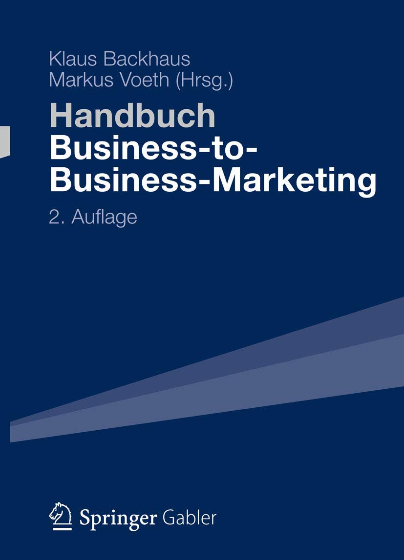Handbuch Business-to-Business-Marketing: Grundlagen, Geschäftsmodelle, Instrumente des Industriegütermarketing Law