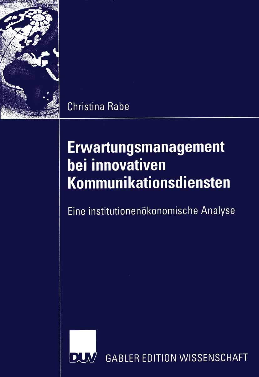 Erwartungsmanagement bei innovativen Kommunikationsdiensten: Eine institutionenökonomische Analyse Law