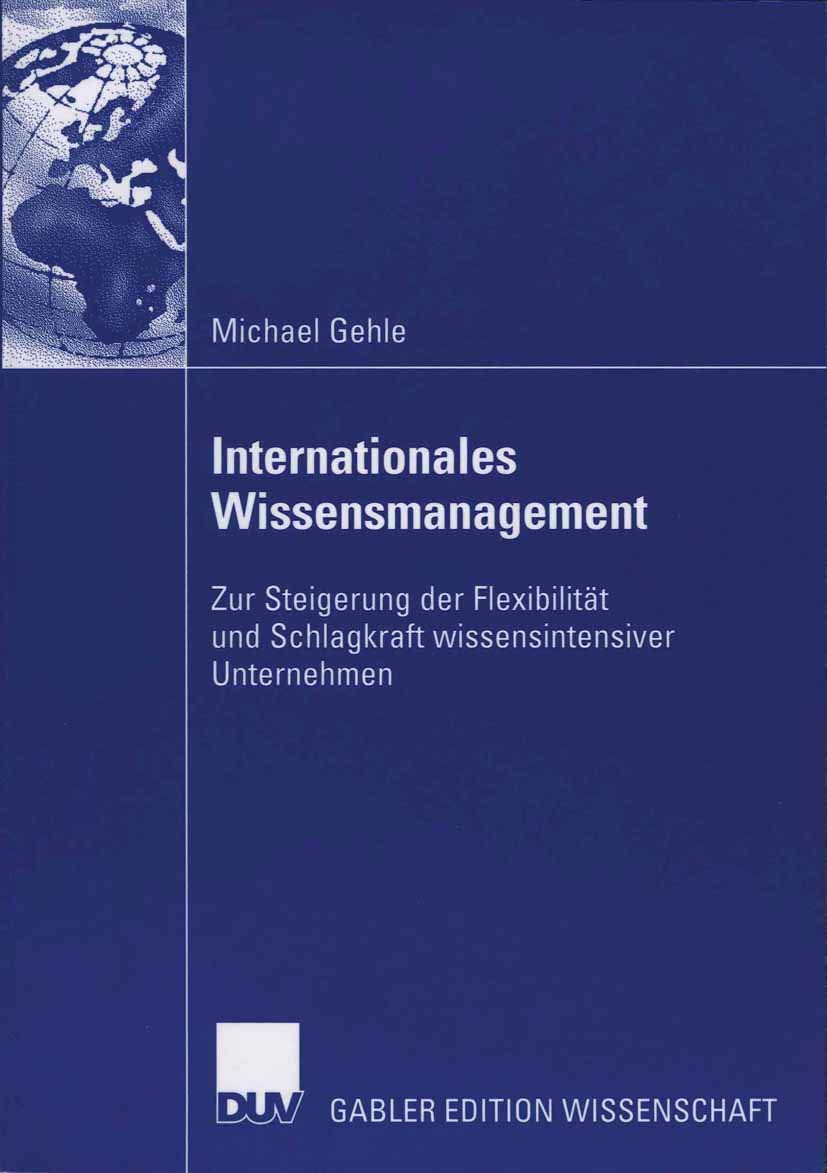 Internationales Wissensmanagement: Zur Steigerung der Flexibilität und Schlagkraft wissensintensiver Unternehmen Law
