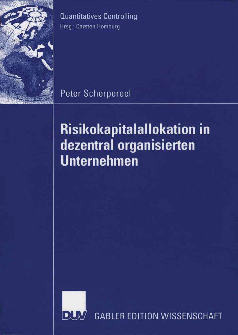 Risikokapitalallokation in dezentral organisierten Unternehmen: Dissertation Universität Köln 2005 (Quantitatives Controlling) Law