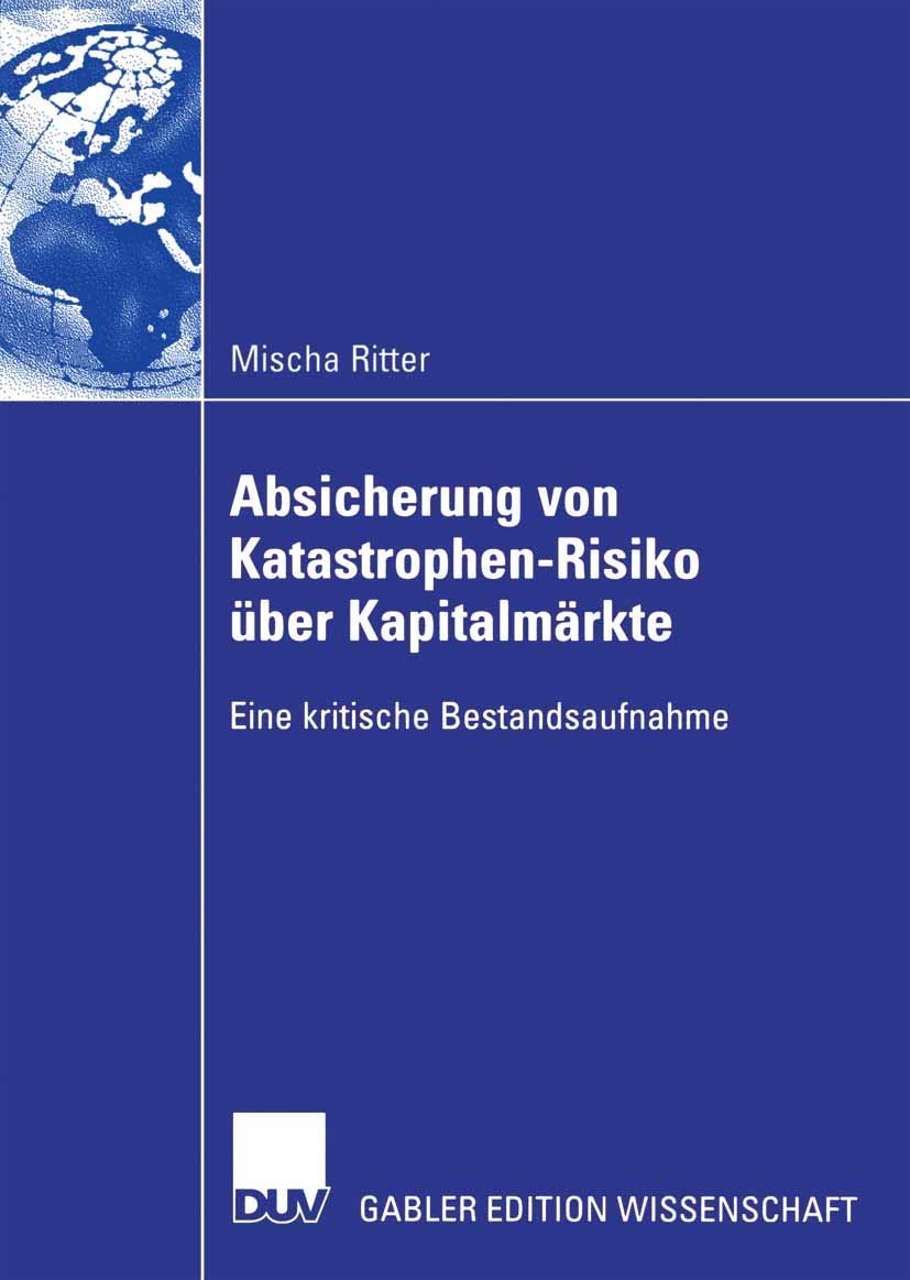 Absicherung von Katastrophen-Risiko über Kapitalmärkte: Eine kritische Bestandsaufnahme Law