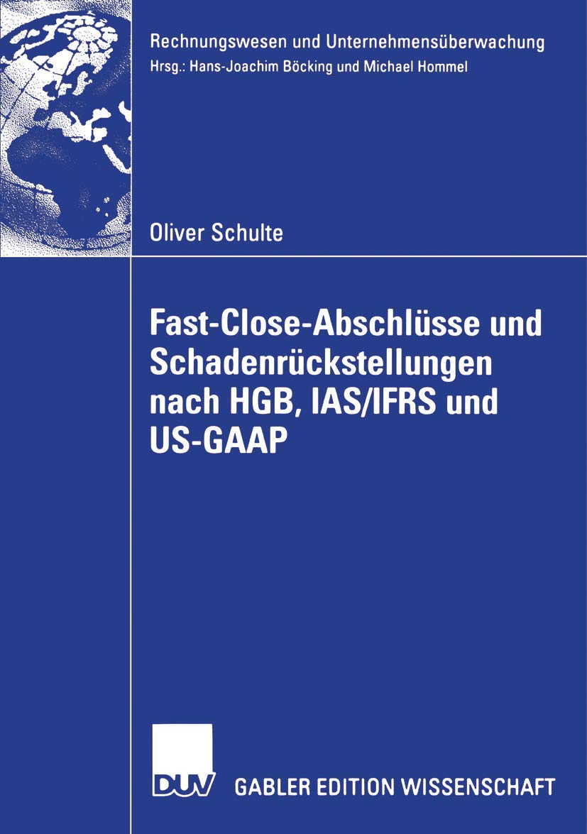 Fast Close-Abschlüsse und Schadenrückstellungen nach HGB, IAS/IFRS und US-GAAP book
