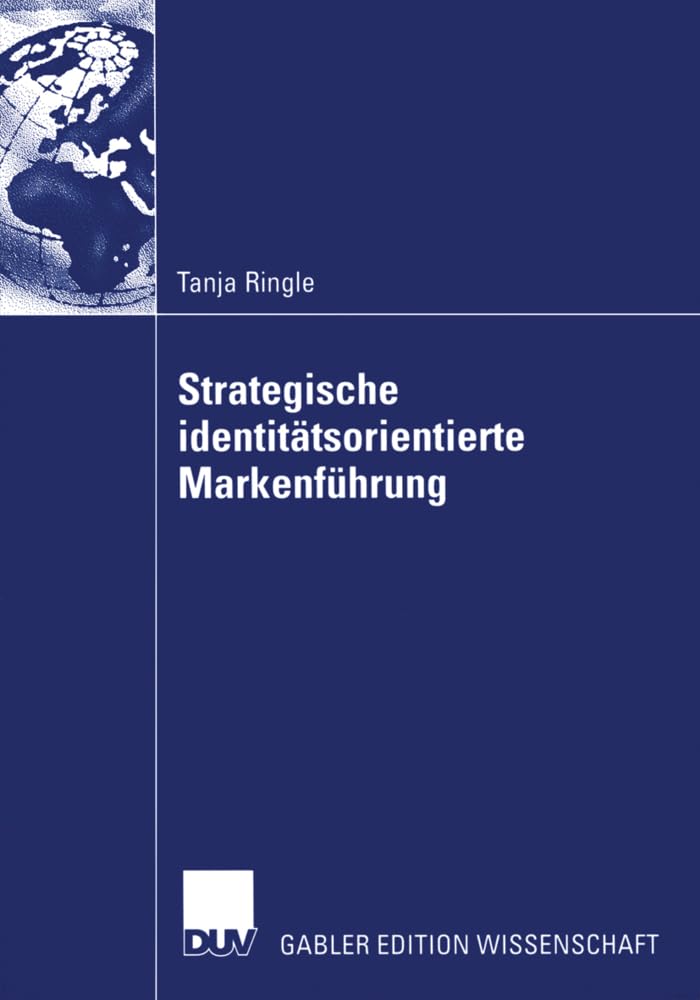 Strategische identitätsorientierte Markenführung: Mit Fallstudien aus der Automobilindustrie Law
