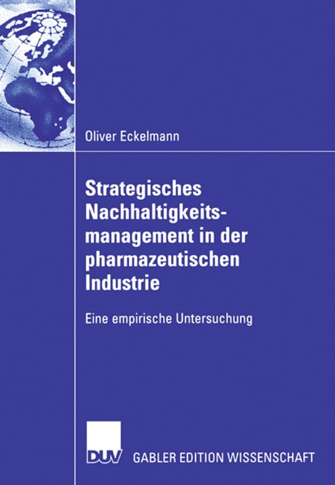 Strategisches Nachhaltigkeitsmanagement in der pharmazeutischen Industrie: Eine empirische Untersuchung Law