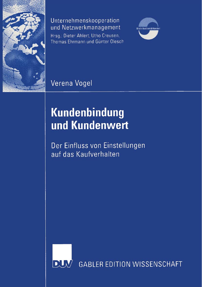 Kundenbindung und Kundenwert: Der Einfluss von Einstellungen auf das Kaufverhalten (Unternehmenskooperation und Netzwerkmanagement) Law