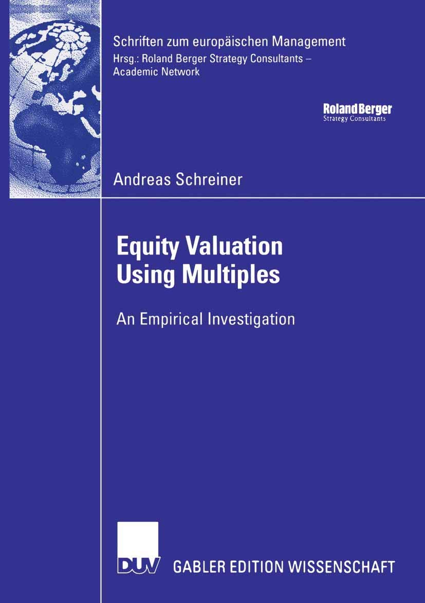 Equity Valuation Using Multiples: An Empirical Investigation (Schriften zum europäischen Management) Law