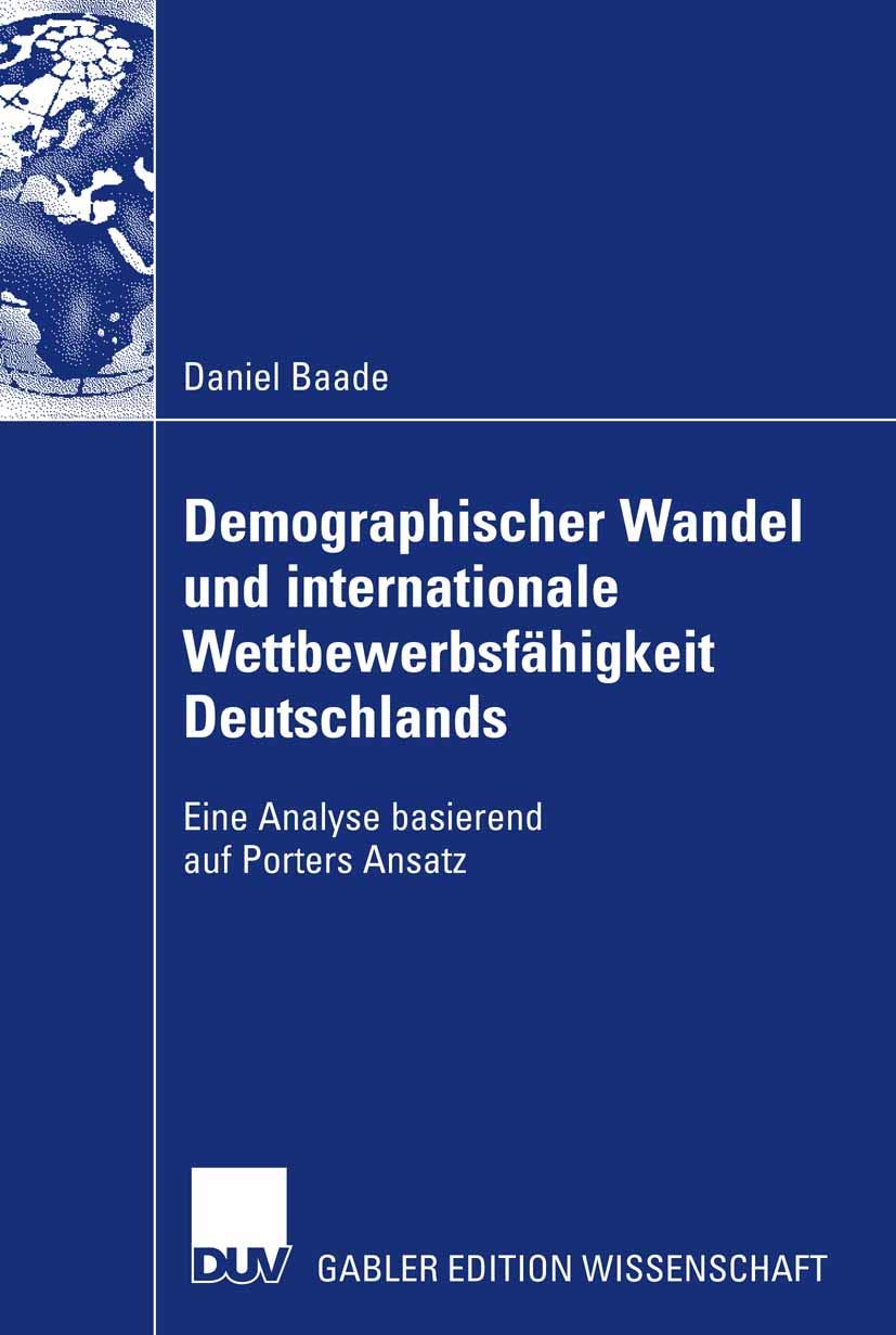 Demographischer Wandel und internationale Wettbewerbsfähigkeit Deutschlands: Eine Analyse basierend auf Porters Ansatz Law