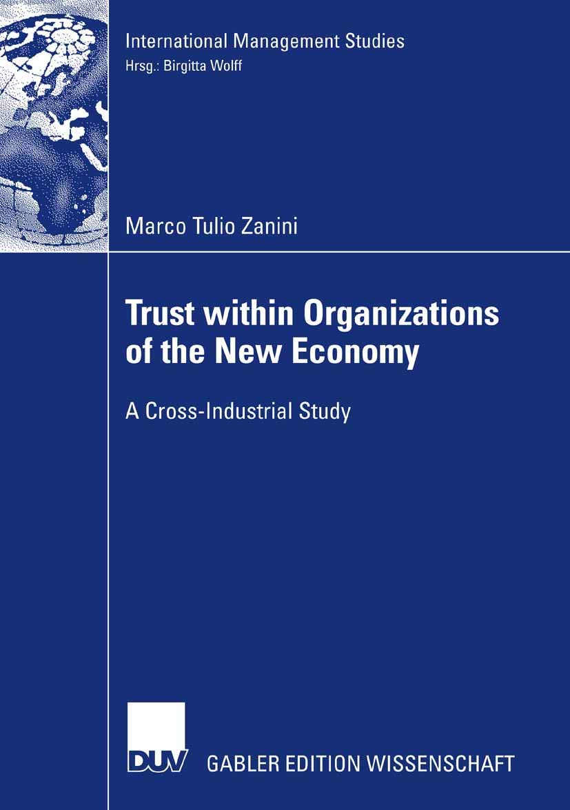 Trust within Organizations of the New Economy: A Cross-Industrial Study (International Management Studies) Law