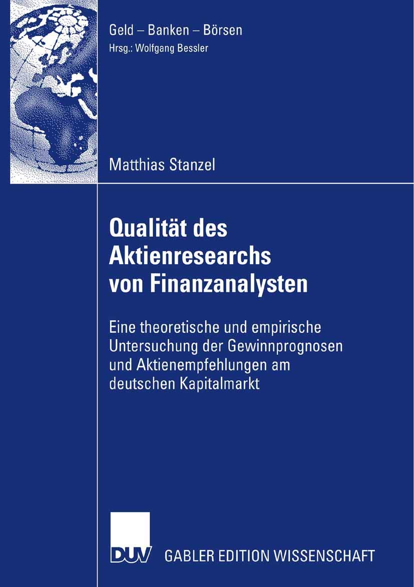 Qualität des Aktienresearch von Finanzanalysten: Eine theoretische und empirische Untersuchung der Gewinnprognosen und Aktienempfehlungen am deutschen Kapitalmarkt (Geld - Banken - Börsen) Law