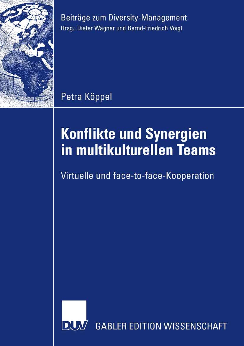 Konflikte und Synergien in multikulturellen Teams: Virtuelle und face-to-face-Kooperation (Beiträge zum Diversity Management) Law
