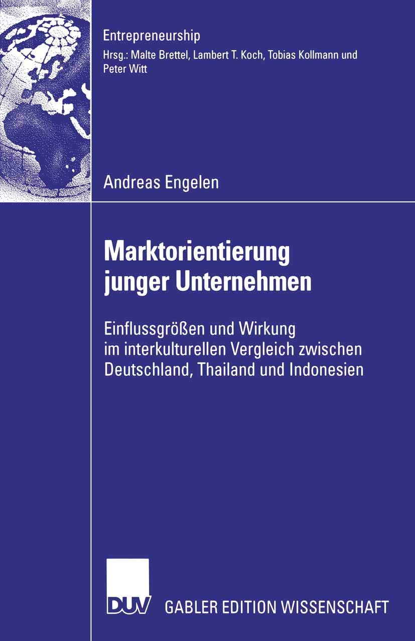 Marktorientierung junger Unternehmen: Einflussgrößen und Wirkung im interkulturellen Vergleich zwischen Deutschland, Thailand und Indonesien (Entrepreneurship) Law
