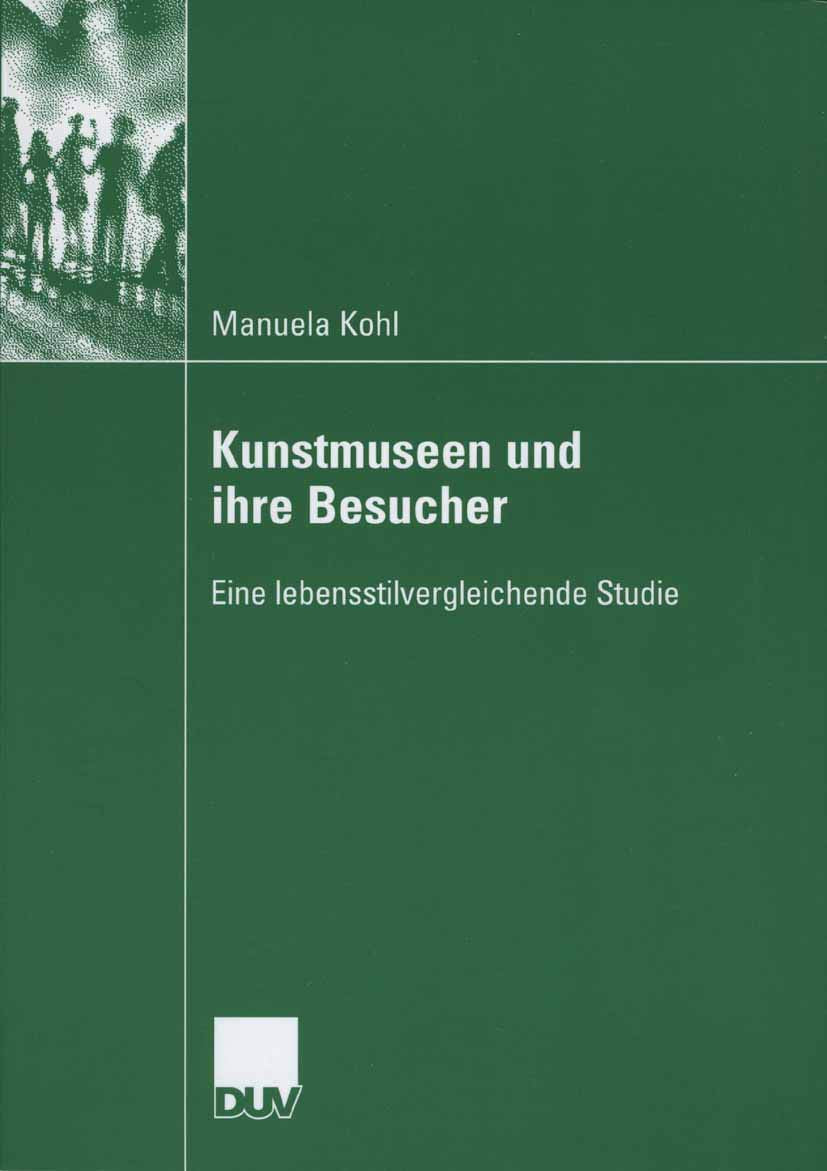 Kunstmuseen und ihre Besucher: Eine lebensstilvergleichende Studie Law