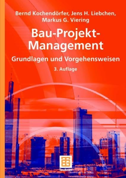Bau-Projekt-Management (German Edition) (Leitfaden des Baubetriebs und der Bauwirtschaft) Business, Finance & Career