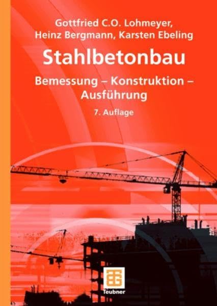 Stahlbetonbau: Bemessung - Konstruktion - Ausführung Business & Technology