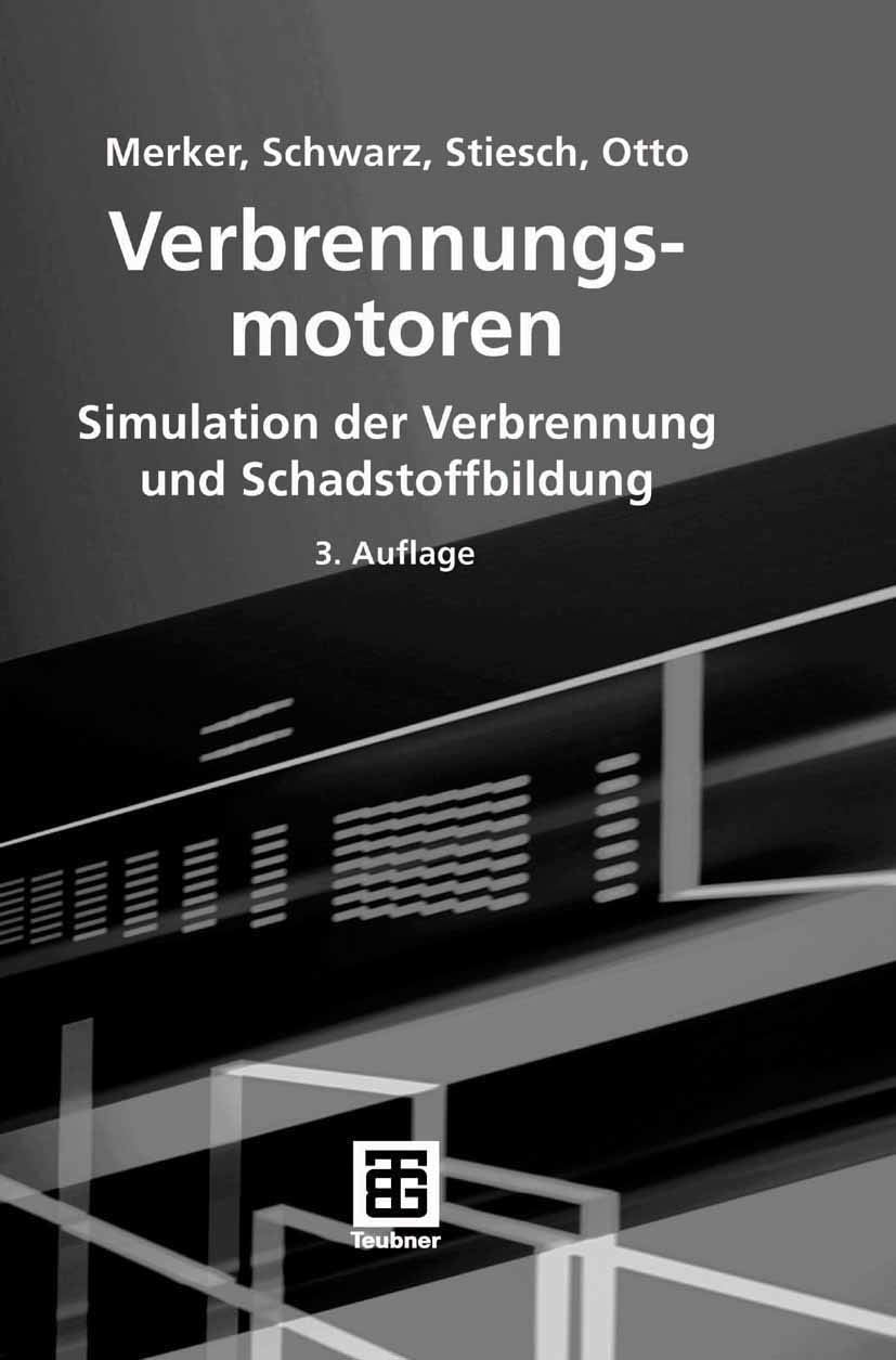 Verbrennungsmotoren: Simulation der Verbrennung und Schadstoffbildung book