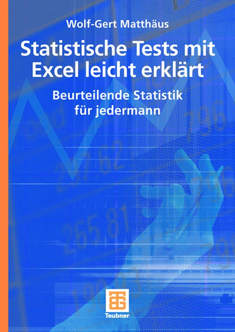 Statistische Tests mit Excel leicht erklärt: Beurteilende Statistik für jedermann Computer Science