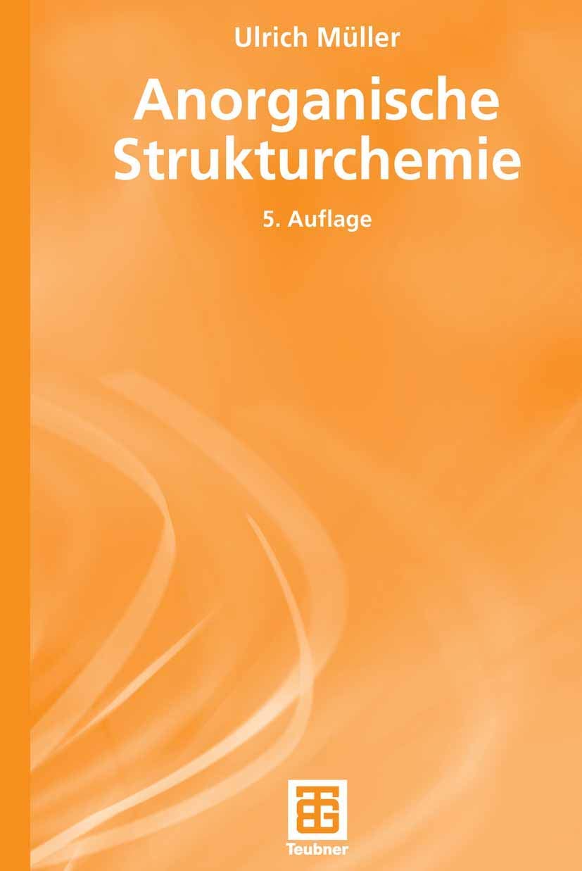 Anorganische Strukturchemie (Teubner Studienbücher Chemie) Medicine